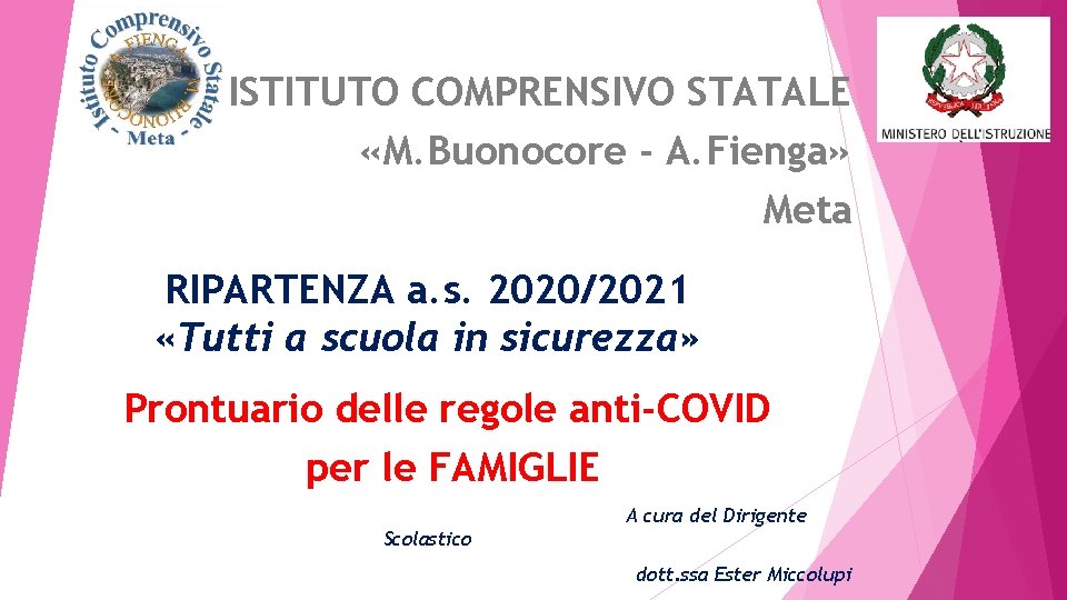 ISTITUTO COMPRENSIVO STATALE «M. Buonocore - A. Fienga» Meta RIPARTENZA a. s. 2020/2021 «Tutti