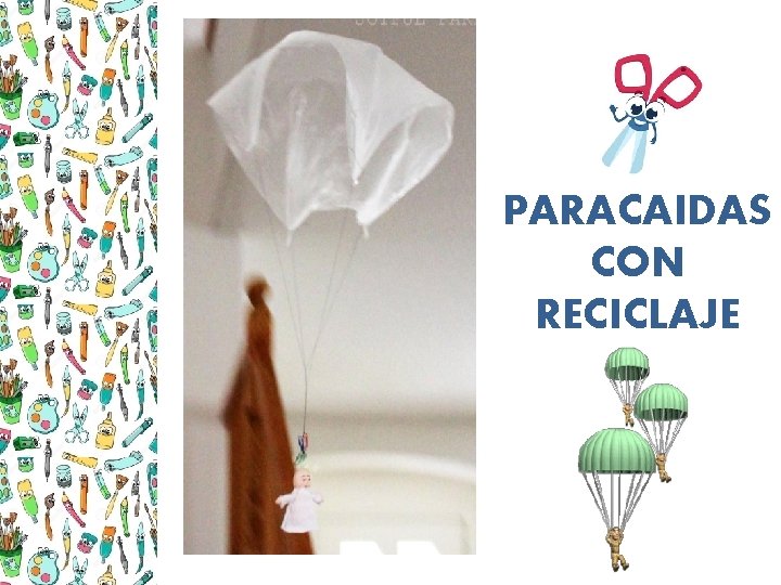 PARACAIDAS CON RECICLAJE 