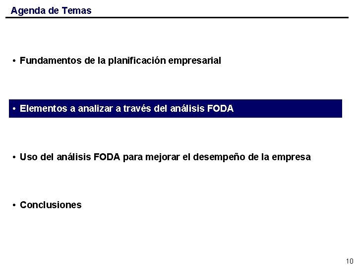 Agenda de Temas • Fundamentos de la planificación empresarial • Elementos a analizar a
