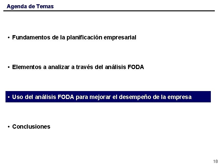 Agenda de Temas • Fundamentos de la planificación empresarial • Elementos a analizar a