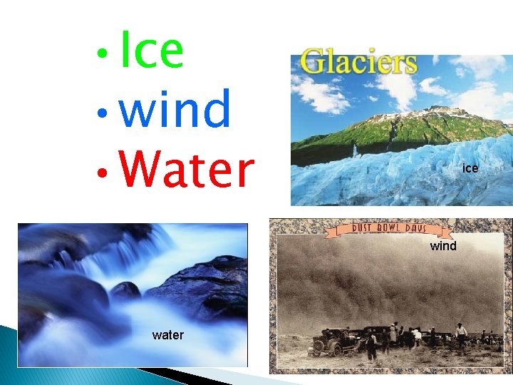  • Ice • wind • Water ice wind water 