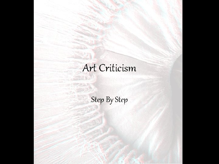 Art Criticism Step By Step 