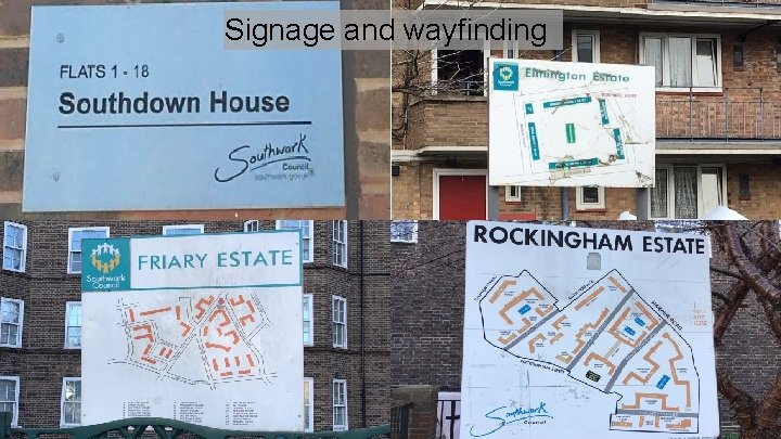 Signage and wayfinding Signage and wayfinding