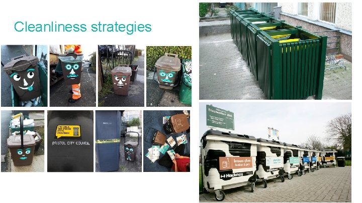 Cleanliness strategies Cleanliness strategies