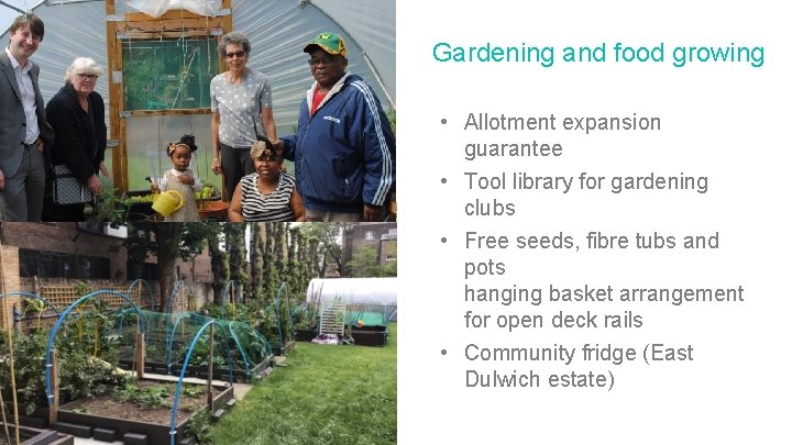 Gardening and food growing • Allotment expansion guarantee • Tool library for gardening clubs Gardening and food growing • Allotment expansion guarantee • Tool library for gardening clubs