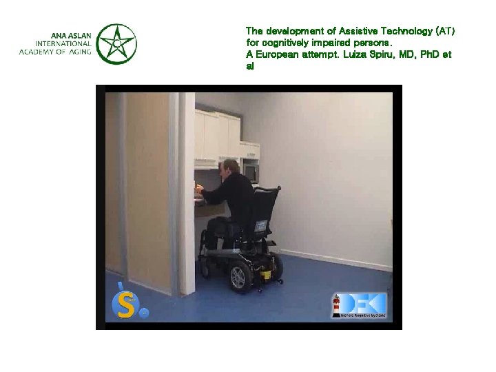 The development of Assistive Technology (AT) for cognitively impaired persons. A European attempt. Luiza