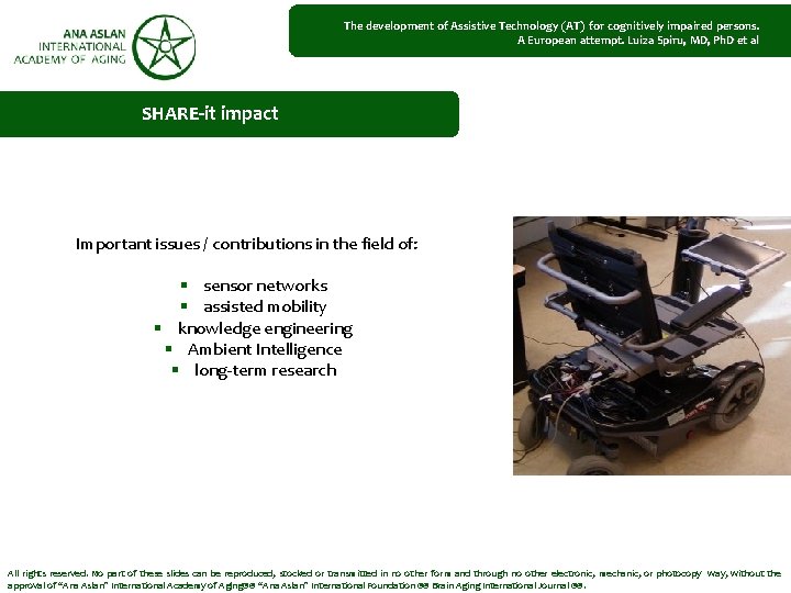 The development of Assistive Technology (AT) for cognitively impaired persons. A European attempt. Luiza