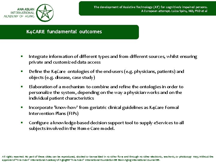 The development of Assistive Technology (AT) for cognitively impaired persons. A European attempt. Luiza