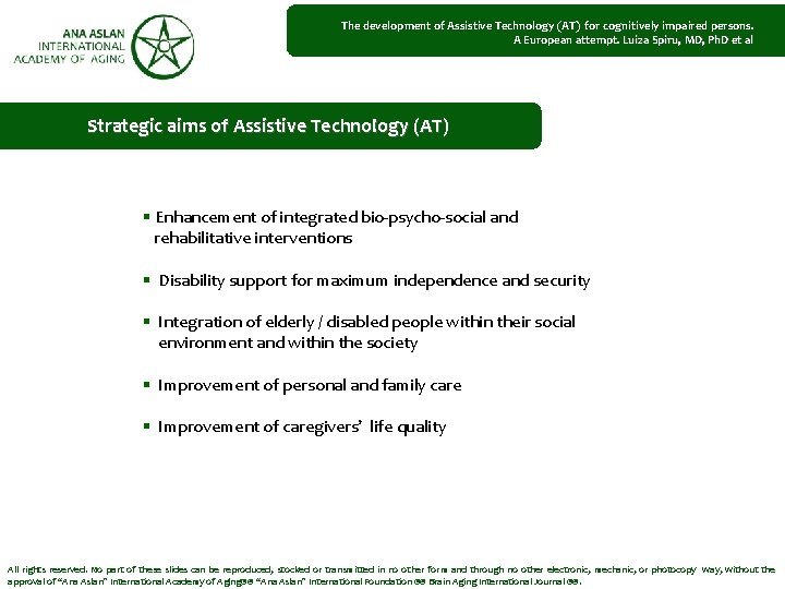 The development of Assistive Technology (AT) for cognitively impaired persons. A European attempt. Luiza