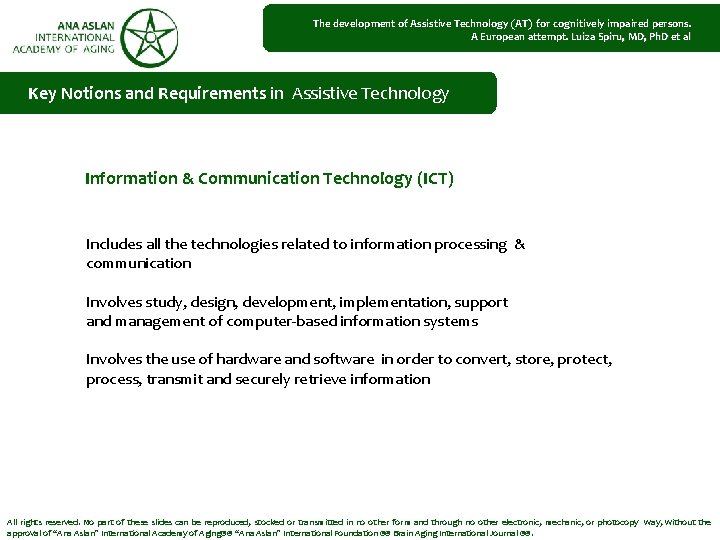 The development of Assistive Technology (AT) for cognitively impaired persons. A European attempt. Luiza