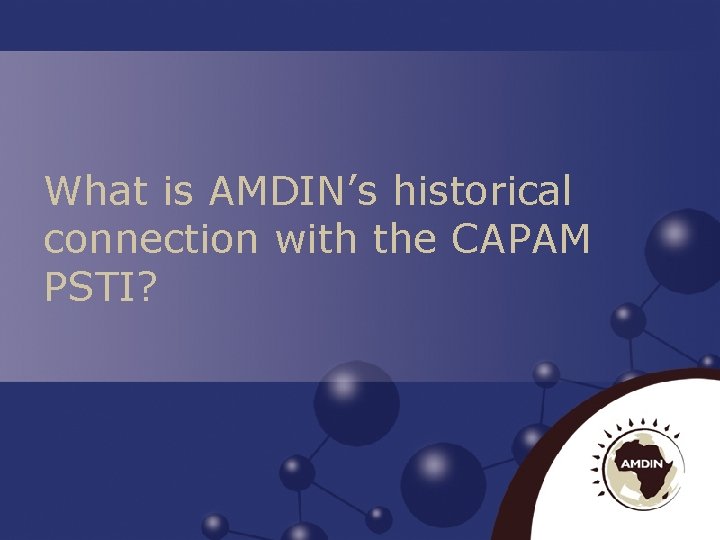 What is AMDIN’s historical connection with the CAPAM PSTI? 