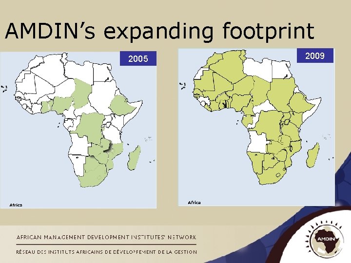 AMDIN’s expanding footprint 2005 2009 