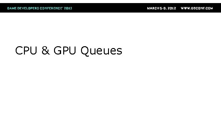 CPU & GPU Queues 