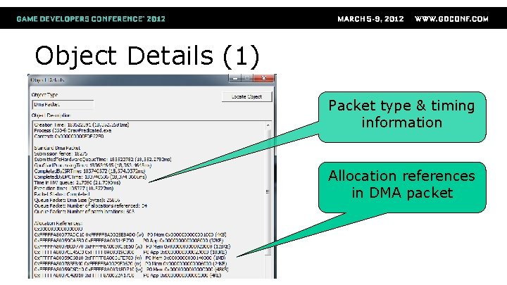 Object Details (1) Packet type & timing information Allocation references in DMA packet 