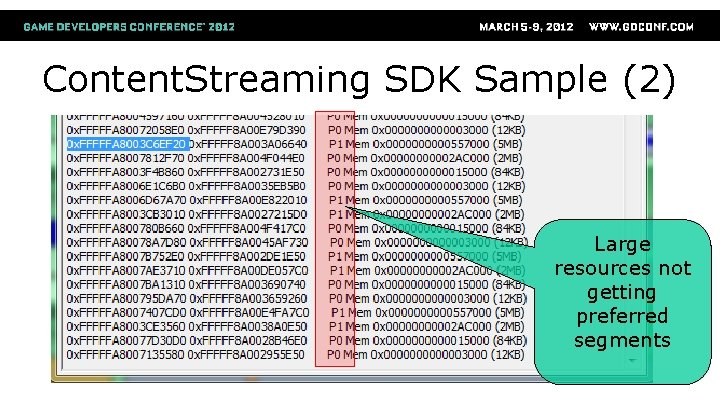 Content. Streaming SDK Sample (2) Large resources not getting preferred segments 