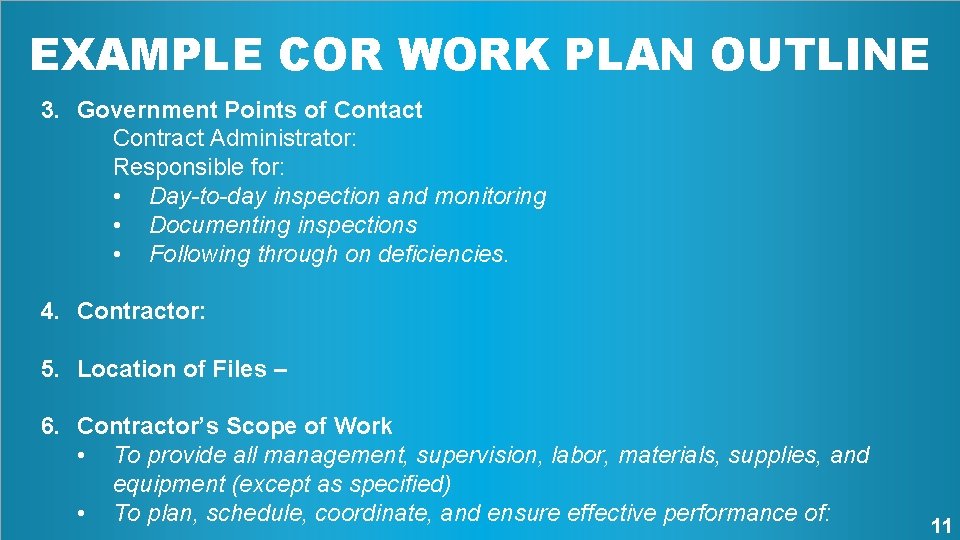 EXAMPLE COR WORK PLAN OUTLINE 3. Government Points of Contact Contract Administrator: Responsible for: