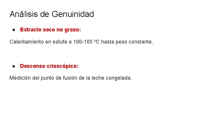 Análisis de Genuinidad ● Extracto seco no graso: Calentamiento en estufa a 100 -105