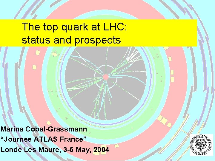 The top quark at LHC: status and prospects Marina Cobal-Grassmann “Journee ATLAS France” Londe