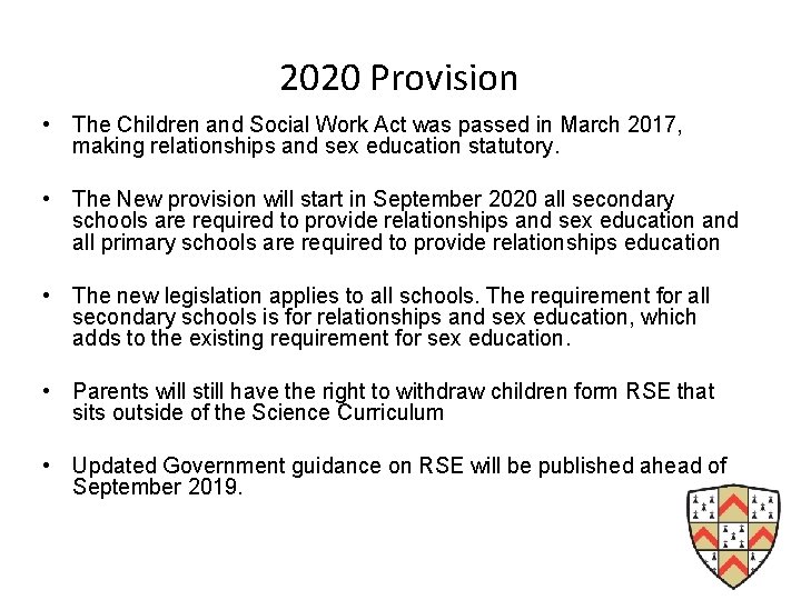 2020 Provision • The Children and Social Work Act was passed in March 2017,