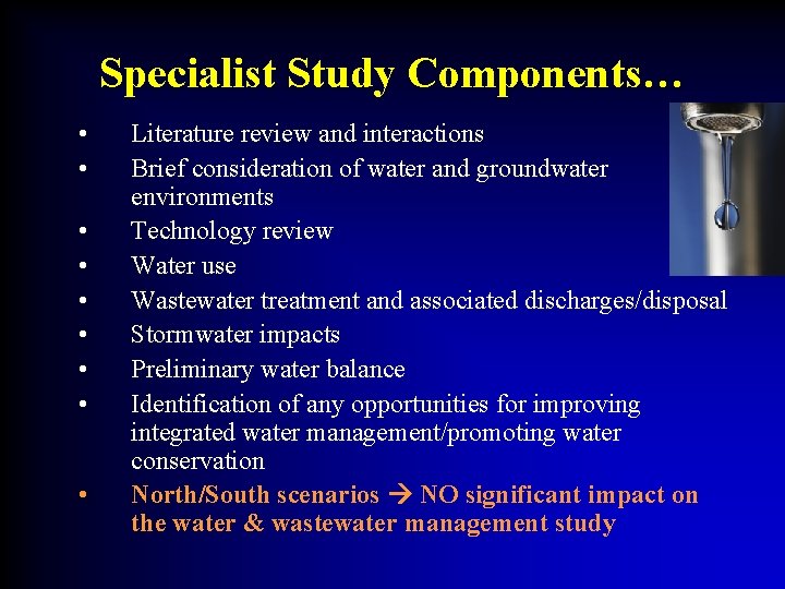 Specialist Study Components… • • • Literature review and interactions Brief consideration of water