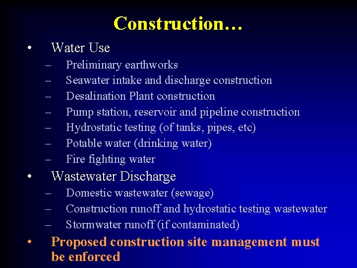 Construction… • Water Use – – – – • Wastewater Discharge – – –