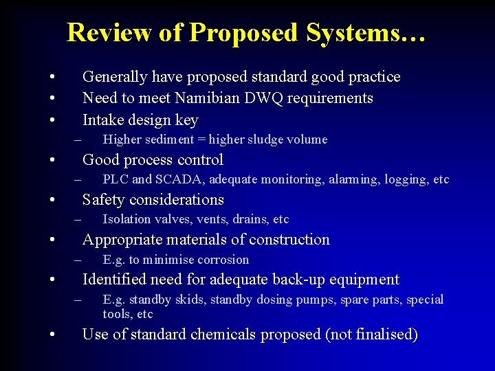 Review of Proposed Systems… • • • Generally have proposed standard good practice Need