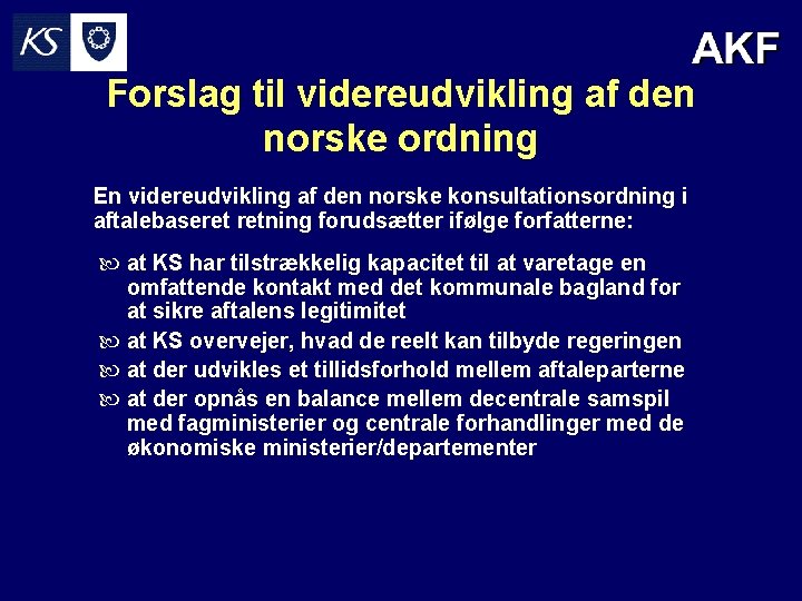 Forslag til videreudvikling af den norske ordning En videreudvikling af den norske konsultationsordning i