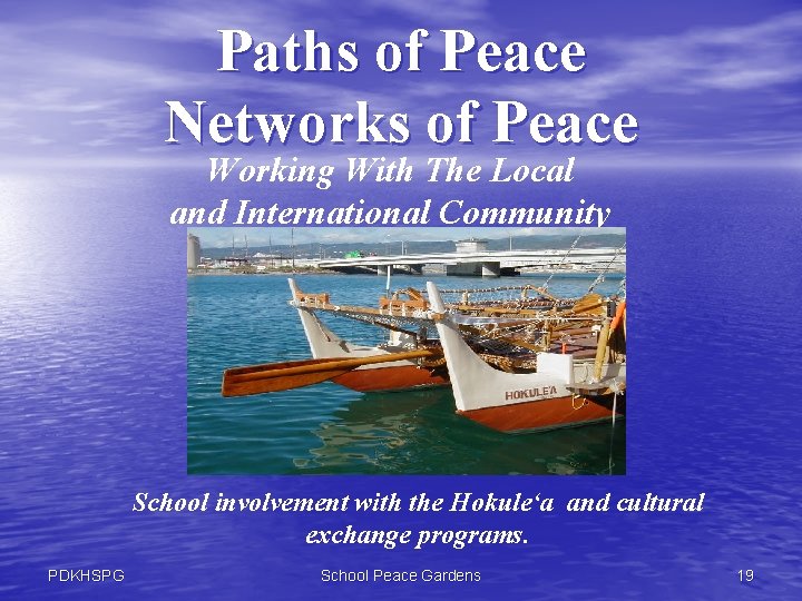 Paths of Peace Networks of Peace Working With The Local and International Community School