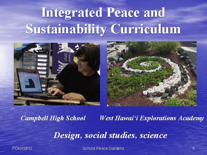 Integrated Peace and Sustainability Curriculum Campbell High School West Hawai‘i Explorations Academy Design, social