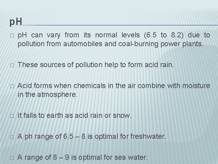 p. H � p. H can vary from its normal levels (6. 5 to