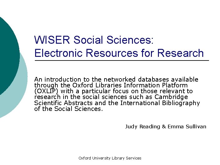 WISER Social Sciences: Electronic Resources for Research An introduction to the networked databases available