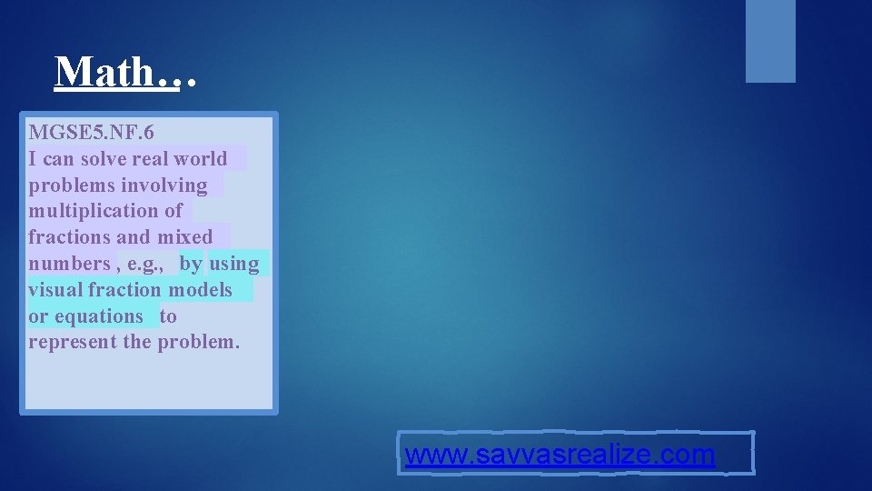 Math… MGSE 5. NF. 6 I can solve real world problems involving multiplication of