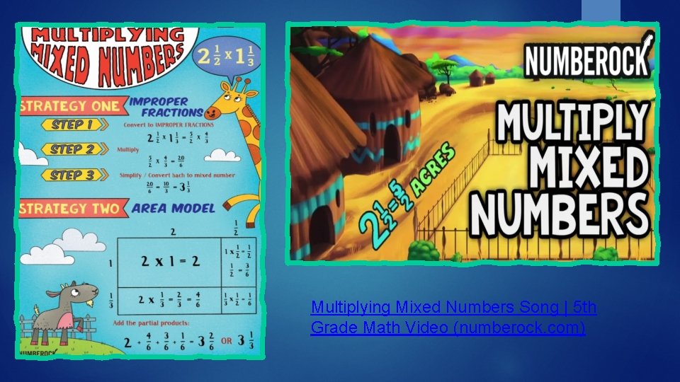 Multiplying Mixed Numbers Song | 5 th Grade Math Video (numberock. com) 