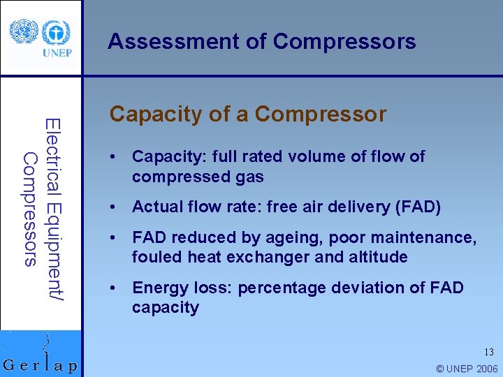 Assessment of Compressors Electrical Equipment/ Compressors Capacity of a Compressor • Capacity: full rated