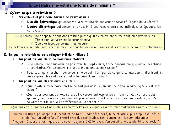 2. Le relativisme est-il une forme de nihilisme ? 1. Qu’est-ce que le relativisme