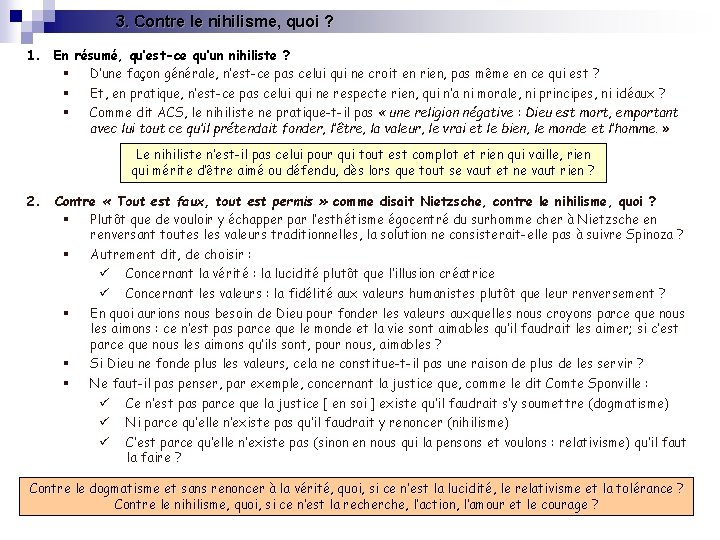 3. Contre le nihilisme, quoi ? 1. En résumé, qu’est-ce qu’un nihiliste ? §