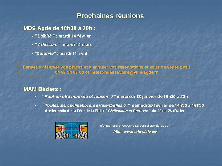 Prochaines réunions MDS Agde de 18 h 30 à 20 h : • "