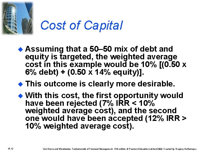 Cost of Capital Assuming that a 50– 50 mix of debt and equity is