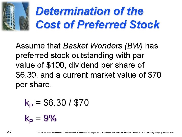 Determination of the Cost of Preferred Stock Assume that Basket Wonders (BW) has preferred