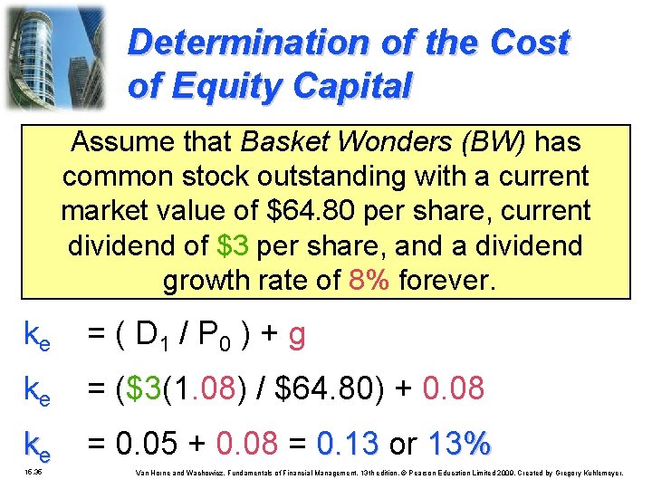 Determination of the Cost of Equity Capital Assume that Basket Wonders (BW) has common