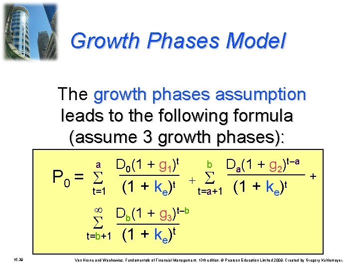 Growth Phases Model The growth phases assumption leads to the following formula (assume 3