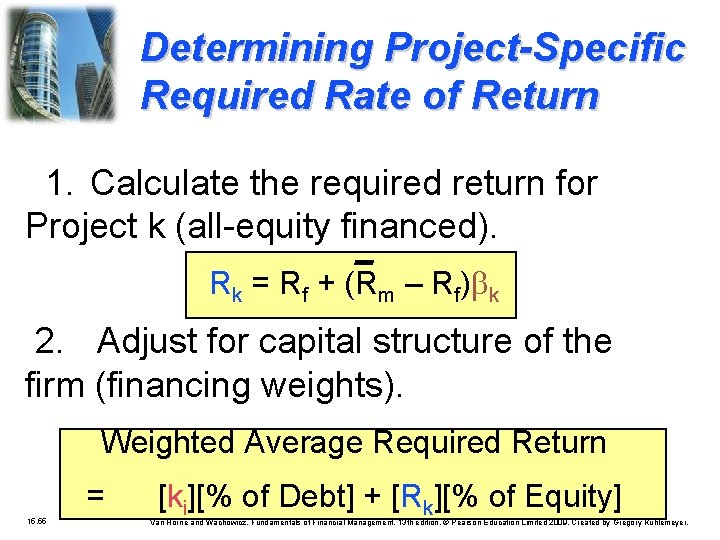 Determining Project-Specific Required Rate of Return 1. Calculate the required return for Project k