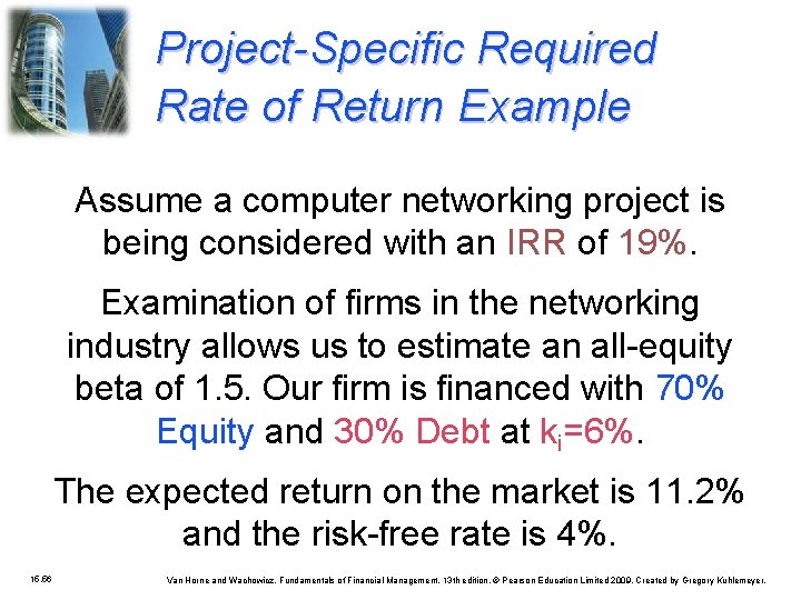 Project-Specific Required Rate of Return Example Assume a computer networking project is being considered