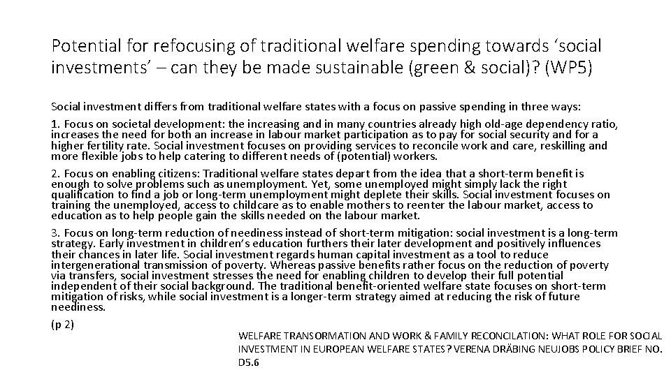 Potential for refocusing of traditional welfare spending towards ‘social investments’ – can they be