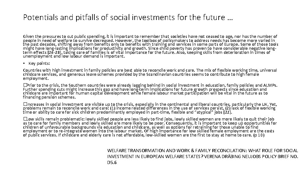 Potentials and pitfalls of social investments for the future … Given the pressures to