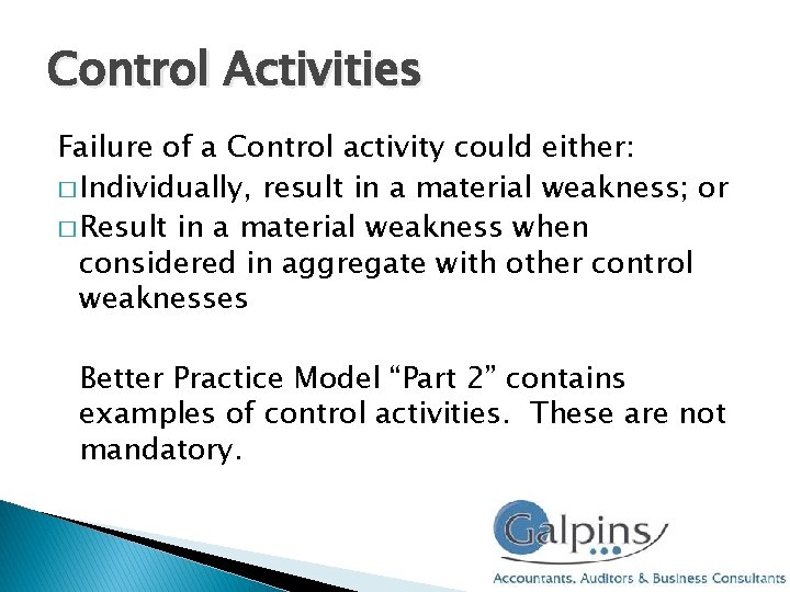 Control Activities Failure of a Control activity could either: � Individually, result in a Control Activities Failure of a Control activity could either: � Individually, result in a