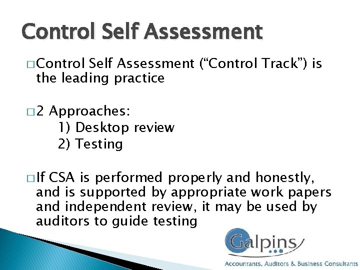 Control Self Assessment � Control Self Assessment (“Control Track”) is the leading practice � Control Self Assessment � Control Self Assessment (“Control Track”) is the leading practice �