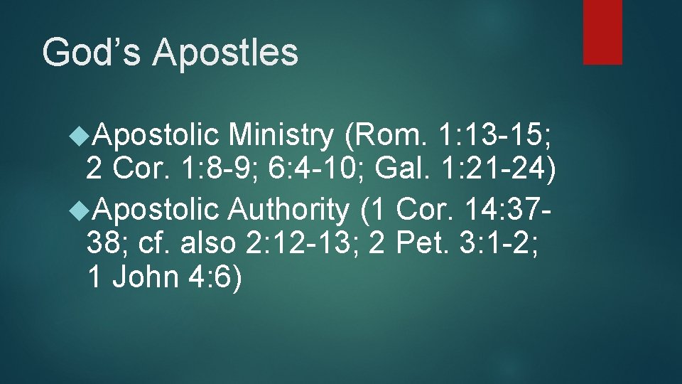 God’s Apostles Apostolic Ministry (Rom. 1: 13 -15; 2 Cor. 1: 8 -9; 6: