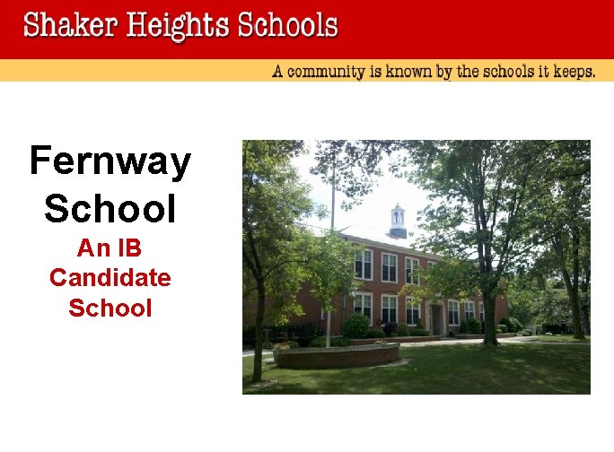 Fernway School An IB Candidate School 