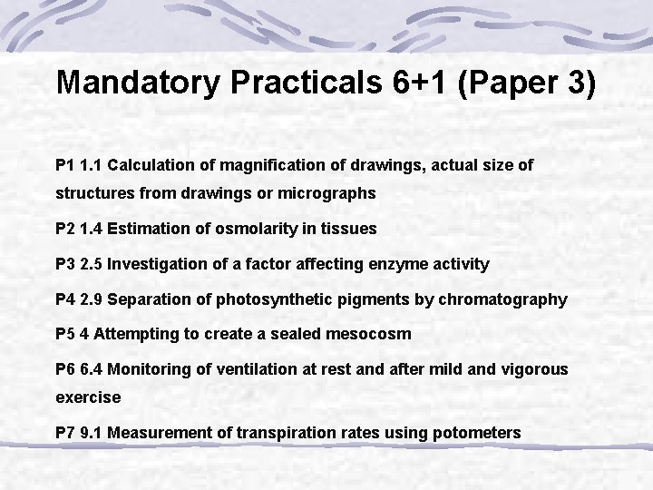 Mandatory Practicals 6+1 (Paper 3) P 1 1. 1 Calculation of magnification of drawings,